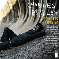 Bradley Charles - No Time For Dreaming Lp ryhmässä VINYYLI @ Bengans Skivbutik AB (493241)