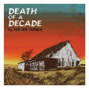 Ha Ha Tonka - Death Of A Decade ryhmässä VINYYLI @ Bengans Skivbutik AB (493755)