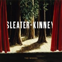 Sleater-Kinney - The Woods ryhmässä VINYYLI @ Bengans Skivbutik AB (493933)