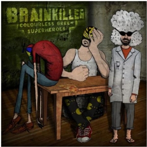 Brainkiller - Colourless Green Superheroes ryhmässä VINYYLI @ Bengans Skivbutik AB (494505)