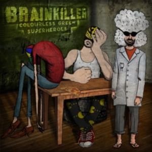 Brainkiller - Colourless Green Superheroes ryhmässä VINYYLI @ Bengans Skivbutik AB (494505)