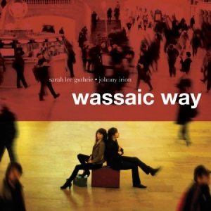 Guthrie Sarah Lee & Johnny Irion - Wassaic Way ryhmässä VINYYLI @ Bengans Skivbutik AB (495569)