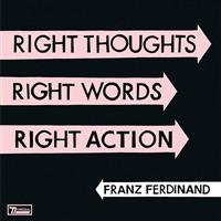 Franz Ferdinand - Right Thoughts, Right Words, Right ryhmässä Minishops / Franz Ferdinand @ Bengans Skivbutik AB (495951)