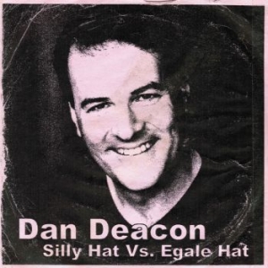 Deacon Dan - Silly Hat Vs. Egale Hat ryhmässä VINYYLI @ Bengans Skivbutik AB (499002)