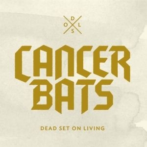 Cancer Bats - Dead Set On Living ryhmässä CD @ Bengans Skivbutik AB (500059)