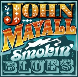 Mayall John - Smokin Blues ryhmässä Minishops / John Mayall @ Bengans Skivbutik AB (500077)