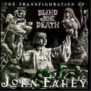 Fahey John - Transfiguration Of Blind Joe Death ryhmässä CD @ Bengans Skivbutik AB (500120)