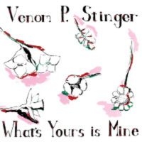 Venom P. Stinger - What's Yours Is Mine ryhmässä VINYYLI @ Bengans Skivbutik AB (500179)