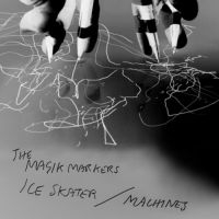 Magic Markers - Ice Skater/Machines ryhmässä VINYYLI @ Bengans Skivbutik AB (500188)