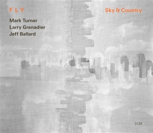 Fly: Mark Turner  Larry Grenadier J - Sky & Country ryhmässä CD @ Bengans Skivbutik AB (500310)