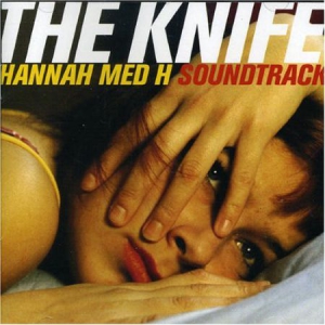 Knife - Hannah Med H Soundtrack ryhmässä Minishops / The Knife @ Bengans Skivbutik AB (501128)