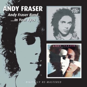 Fraser Andy - Andy Fraser Band/...In Your Eyes ryhmässä CD @ Bengans Skivbutik AB (502479)