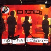 Libertines The - Up The Bracket ryhmässä MK Test 3 @ Bengans Skivbutik AB (503039)