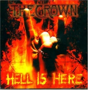 Crown The - Hell Is Here ryhmässä CD @ Bengans Skivbutik AB (503058)