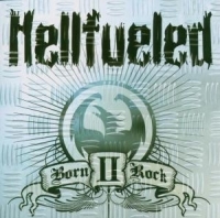 Hellfueled - Born Ii Rock ryhmässä CD @ Bengans Skivbutik AB (503219)