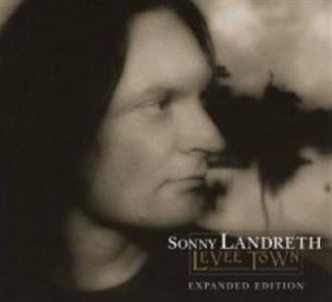 Landreth Sonny - Levee Town ryhmässä CD @ Bengans Skivbutik AB (504354)