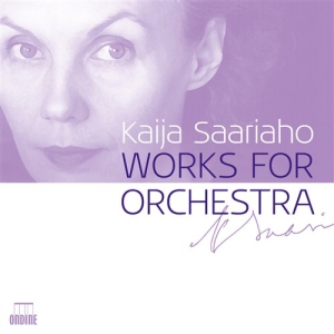 Kaija Saariaho - Works For Orchestra ryhmässä ME SUOSITTELEMME / Joululahjavinkki: CD @ Bengans Skivbutik AB (504375)