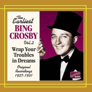 Crosby Bing - Wrap Your Troubles 2 ryhmässä CD @ Bengans Skivbutik AB (504915)