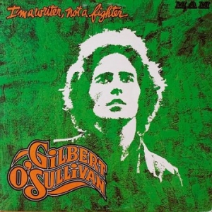 Gilbert O'sullivan - I'm A Writer, Not A Fighter ryhmässä CD @ Bengans Skivbutik AB (505027)