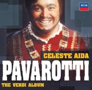 Pavarotti Luciano Tenor - Celeste Aida - The Verdi Album ryhmässä CD @ Bengans Skivbutik AB (505335)