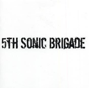 5Th Sonic Brigade - 5Th Sonic Brigade - Album ryhmässä ME SUOSITTELEMME / Joululahjavinkki: CD @ Bengans Skivbutik AB (506411)