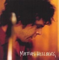 Mattias Hellberg - Mattias Hellberg ryhmässä ME SUOSITTELEMME / Joululahjavinkki: CD @ Bengans Skivbutik AB (506490)