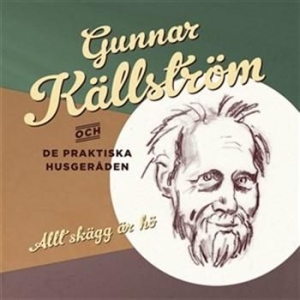 Gunnar Källström Och De Praktiska H - Allt Skägg Är Hö ryhmässä Labels / Kakafon @ Bengans Skivbutik AB (507573)