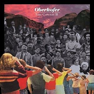 Oberhofer - Time Capsules Ii ryhmässä CD @ Bengans Skivbutik AB (508565)