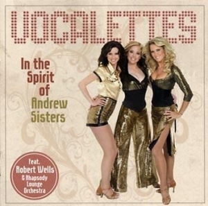 Vocalettes Feat Robert Wells - In The Spirit Of Andrew Sisters ryhmässä CD @ Bengans Skivbutik AB (508604)