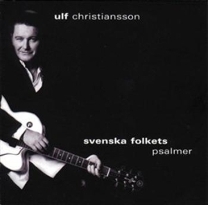 Christiansson Ulf - Svenska Folkets Psalmer ryhmässä ME SUOSITTELEMME / Joululahjavinkki: CD @ Bengans Skivbutik AB (509607)