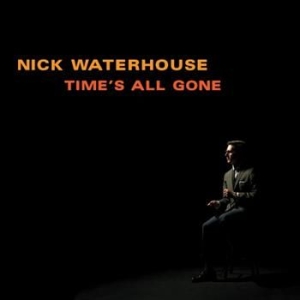 Waterhouse Nick - Time's All Gone ryhmässä CD @ Bengans Skivbutik AB (510053)