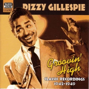 Gillespie Dizzy - Groovin High ryhmässä CD @ Bengans Skivbutik AB (510308)