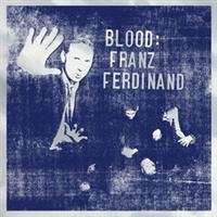 Franz Ferdinand - Blood ryhmässä ME SUOSITTELEMME / Joululahjavinkki: CD @ Bengans Skivbutik AB (511498)