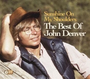 Denver John - Sunshine On My Shoulders: The Best Of John Denver ryhmässä CD @ Bengans Skivbutik AB (511524)