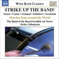 The Band Of The Royal Swedish Air F - Strike Up The Band! - Marches From ryhmässä ME SUOSITTELEMME / Joululahjavinkki: CD @ Bengans Skivbutik AB (511900)