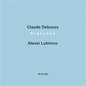 Alexei Lubimov  (W/Alexei Zuev) - Préludes: Livre I&Ii/Prélude À L'ap ryhmässä ME SUOSITTELEMME / Klassiska lablar / ECM Records @ Bengans Skivbutik AB (512020)