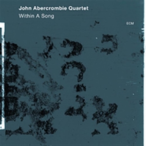 John Abercrombie Quartet - Within A Song ryhmässä CD @ Bengans Skivbutik AB (512026)