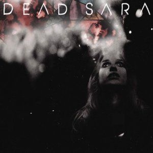 Dead Sara - Dead Sara ryhmässä CD @ Bengans Skivbutik AB (512085)