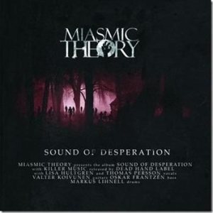 Miasmic Theory - Sound Of Desperation ryhmässä CD @ Bengans Skivbutik AB (512152)