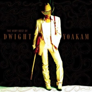 Dwight Yoakam - The Very Best Of Dwight Yoakam ryhmässä CD @ Bengans Skivbutik AB (512198)