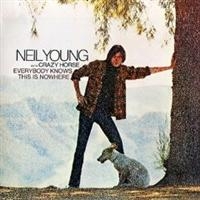 NEIL YOUNG WITH CRAZY HORSE - EVERYBODY KNOWS THIS IS NOWHER ryhmässä Minishops / Neil Young @ Bengans Skivbutik AB (512781)