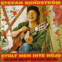 Stefan Sundström - Stolt Men Inte Nöjd ryhmässä Minishops / Stefan Sundström @ Bengans Skivbutik AB (513153)