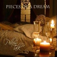 Pieces Of A Dream - Pillow Talk ryhmässä CD @ Bengans Skivbutik AB (513411)