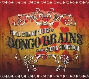 Bongo Brains And Stefan Sundström - Royal Straight Flush ryhmässä CD @ Bengans Skivbutik AB (513579)