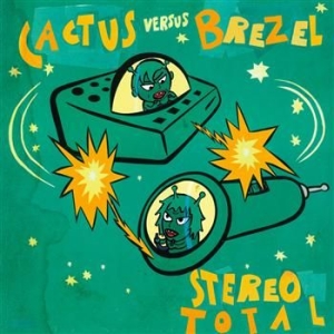 Stereo Total - Cactus Vs Brezel ryhmässä MK Test 3 @ Bengans Skivbutik AB (513823)