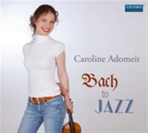 Caroline Adomeit - Bach To Jazz ryhmässä ME SUOSITTELEMME / Joululahjavinkki: CD @ Bengans Skivbutik AB (513861)