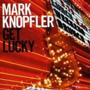 Mark Knopfler - Get Lucky ryhmässä Minishops / Dire Straits @ Bengans Skivbutik AB (515188)