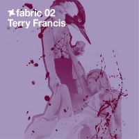 Francis Terry - Fabric 02 ryhmässä CD @ Bengans Skivbutik AB (516161)