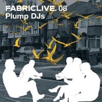 Plump Dj's - Fabriclive 08 ryhmässä CD @ Bengans Skivbutik AB (516188)