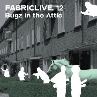 Bugz In The Attic - Fabriclive 12 ryhmässä CD @ Bengans Skivbutik AB (516205)